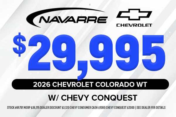 26 Chevrolet Colorado WT for $29,995 with Chevy Conquest